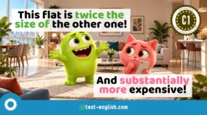 Two cartoon characters compare a flat's size and price in a C1 grammar lesson on advanced comparative structures
