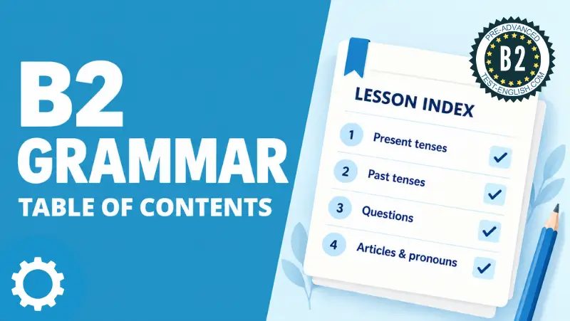 B2 Grammar – Table of Contents