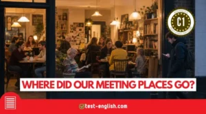 People socialising in a neighbourhood café for a C1 English reading test about meeting places and community.